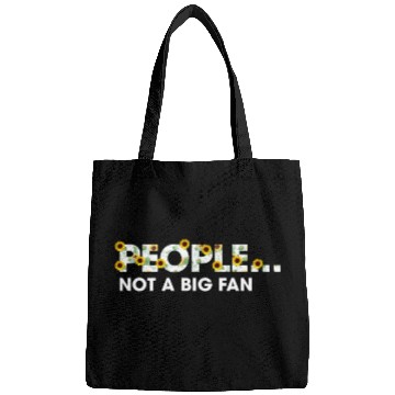 Discover People Not A Big Fan Funny Sunflower Sarcasm Bags