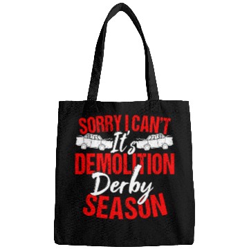 Discover Sorry I Can't It Isr Demolition Derby Bags