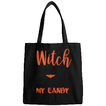 Discover Witch better have my candy Bags