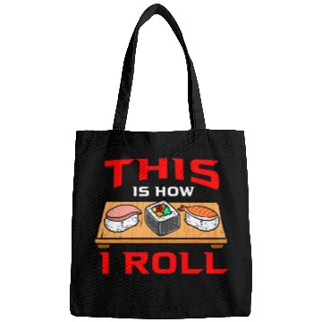 Discover This Is How I Roll Sushi For Sushi Lover Bags