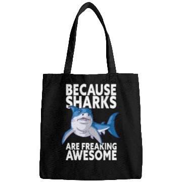 Discover Because Sharks Are Freaking Awesome Shark Lover Bags