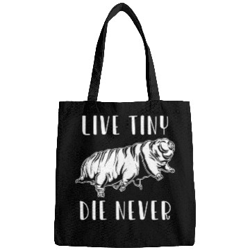 Discover Live Tiny Die Never for Tardigrade Lover Bags