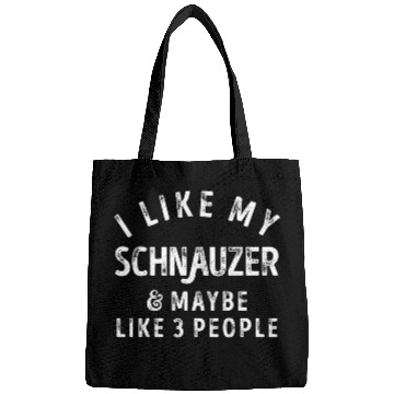 Discover I Like My Schnauzer and Maybe 3 People Distress Vi Bags