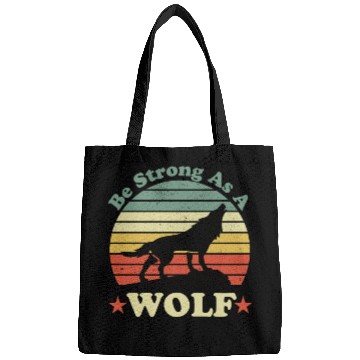 Discover Be Strong As A Wolf Bags