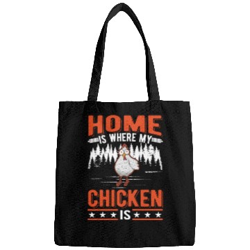 Discover Home Is Where My Chicken Chickens Bags