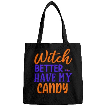 Discover Witch better have my candy Bags