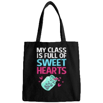Discover Teacher My Class Is Full Of Sweethearts Bags