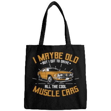 Discover I maybe old muscle car for Classic Race Car Lover Bags