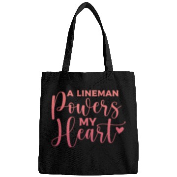 Discover A Lineman Powers My Heart Bags