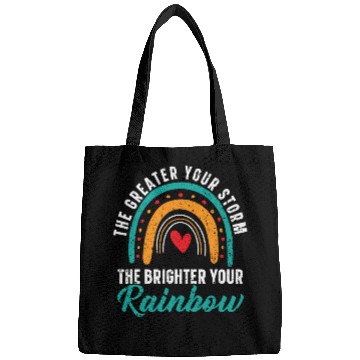 Discover The Greater Your Storm The Brighter Your Rainbow Bags