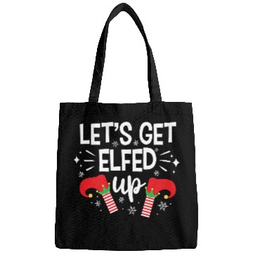 Discover Christmas Let's Get Elfed Up Funny Elf Xmas Gift Bags
