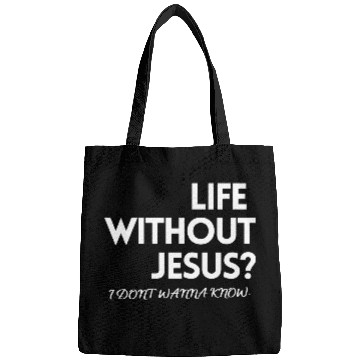 Discover LIFE WITHOUT JESUS? Bags