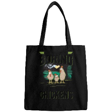 Discover Life Would Be So Boring Without Chickens Bags