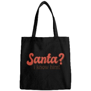 Discover Santa I know him Bags
