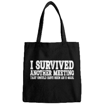 Discover I Survived Another Meeting 15 Bags
