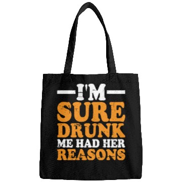 Discover I'm Sure Drunk Me Had Her Reasons 9 Bags