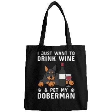 Discover Drink Wine And Pet My Doberman Bags