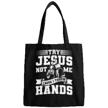 Discover Try jesus not me Bags