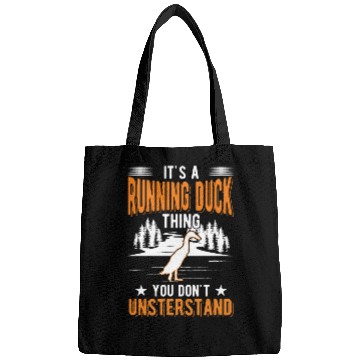 Discover It's A Running Duck Thing Bags