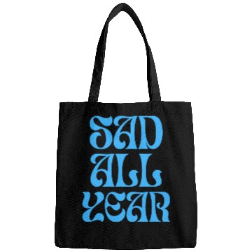 Discover SAD ALL YEAR Bags