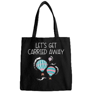 Discover Let's Get Carried Away Hot Air Balloon Lover Bags