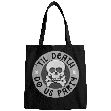 Discover 'Til death do us party Bags