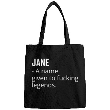Discover Jane a Name Given to Fucking Legends Bags