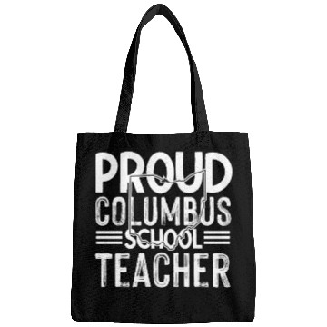 Discover Proud columbus school teacher Columbus Ohio School Bags