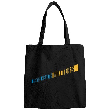 Discover mental health matters quote Bags