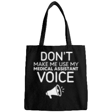 Discover Make Me Use My Medical Assistant Voice Bags