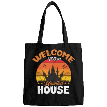 Discover Welcome To Our Haunted House Bags