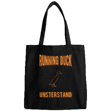 Discover It's A Running Duck Thing Bags