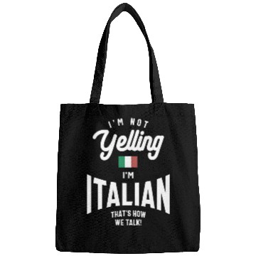 Discover I'm not yelling I'm Italian Funny Italian Pride Bags