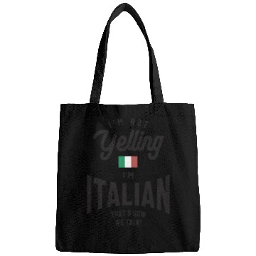 Discover I'm not yelling I'm Italian Funny Italian Pride Bags