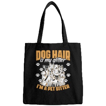 Discover Dog Hair Is My Glitter Funny Animal Sitting For A Bags