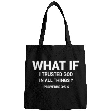 Discover Trust God in all Things Bags