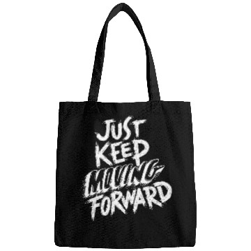 Discover Just Keep Moving Forward Motivational Quote White Bags