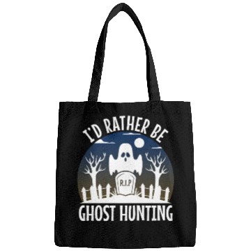 Discover I'd Rather Be Ghost Hunting Bags