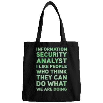 Discover Information Security Analyst I Like People Funny Bags