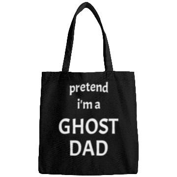 Discover Pretend im a Ghost DAD Bags