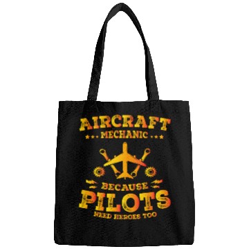 Discover Aircraft Mechanic Because Pilots Need Heroes Too Bags