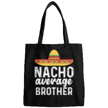 Discover Nacho Average Brother Mexican Hat Bags