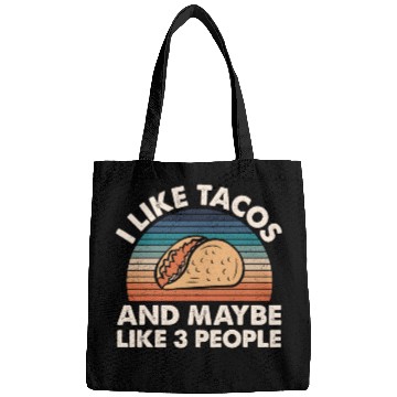 Discover I Like Tacos An Maybe 3 People Bags