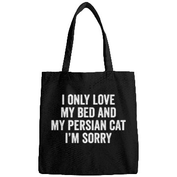 Discover I Only Love My Bed And My Persian Cat Bags