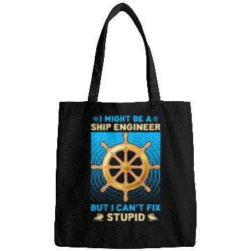 Discover I Might Be A Ship Engineer I Can t Fix Stupid Bags