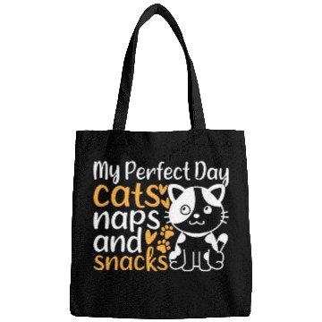 Discover Cat Owner I My Perfect Day Cats Naps and Snacks - Bags