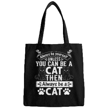 Discover Cat Lover I Always Be Yourself Unless You Can Be A Bags