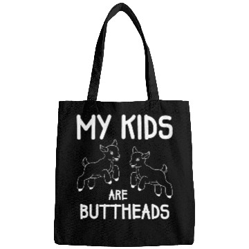 Discover My Kids Are Buttheads Goat Mom Farmer Funny Bags