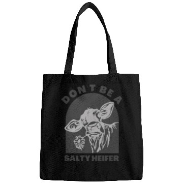 Discover don't be a salty heifer Funny Cow Bags