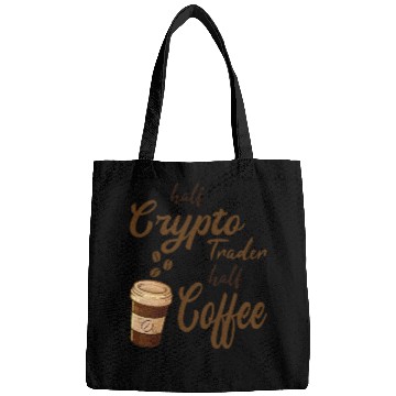 Discover Half Crypto Trader Half Coffee Bags